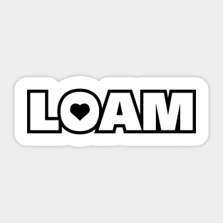 Love Loam Sticker